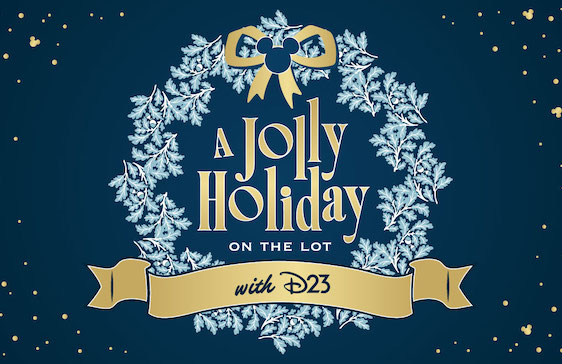 A Jolly Holiday on the lot with D23